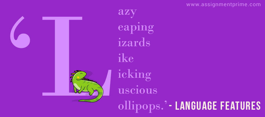 â€˜Lazy leaping lizards like licking luscious lollipops.â€™ - Language Features